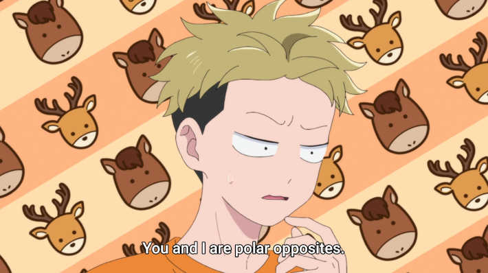 You and I are polar opposites